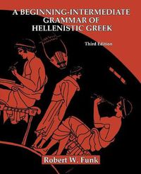 Cover image for A Beginning-Intermediate Grammar of Hellenistic Greek