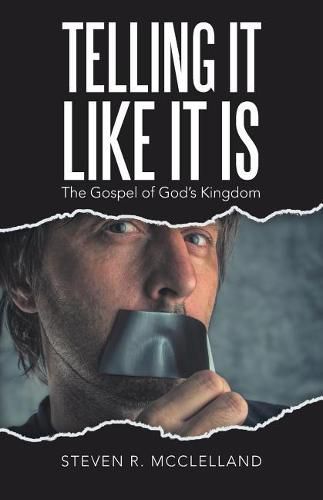 Cover image for Telling It Like It Is: The Gospel of God's Kingdom.