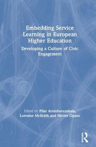 Cover image for Embedding Service Learning in European Higher Education: Developing a Culture of  Civic Engagement