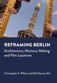 Cover image for Reframing Berlin