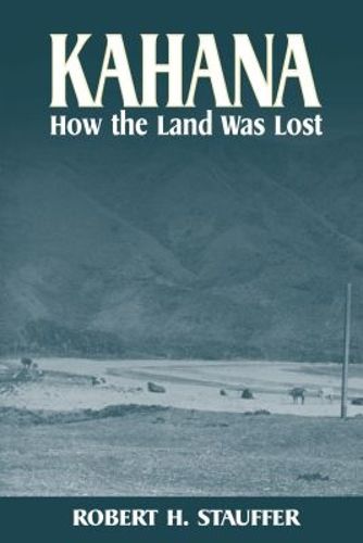 Cover image for Kahana: How the Land Was Lost