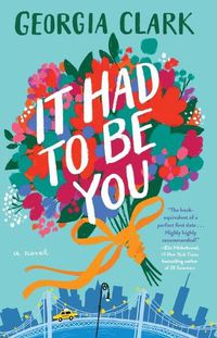 Cover image for It Had to Be You: A Novel