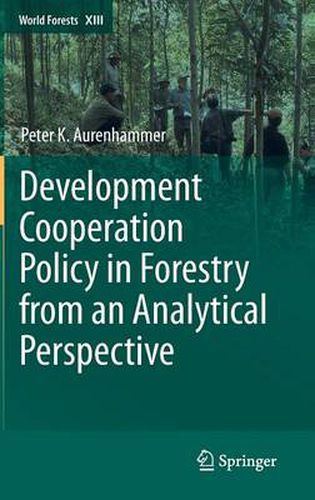 Cover image for Development Cooperation Policy in Forestry from an Analytical Perspective