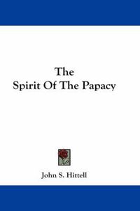 Cover image for The Spirit of the Papacy