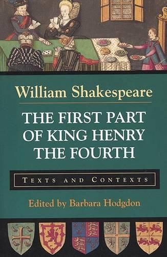 Cover image for The First Part of King Henry the Fourth: Texts and Contexts