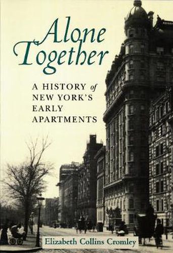 Cover image for Alone Together: History of New York's Early Apartments