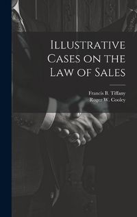 Cover image for Illustrative Cases on the law of Sales