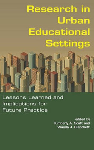 Cover image for Research in Urban Educational Settings: Lessons Learned and Implications for Future Practice