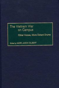 Cover image for The Vietnam War on Campus: Other Voices, More Distant Drums