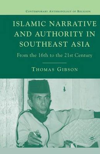 Cover image for Islamic Narrative and Authority in Southeast Asia: From the 16th to the 21st Century