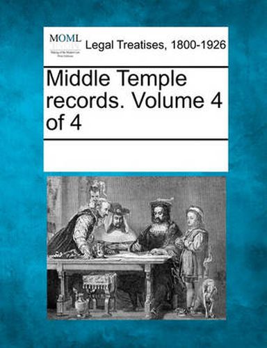 Cover image for Middle Temple Records. Volume 4 of 4