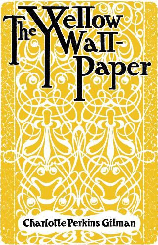 Cover image for The Yellow Wallpaper