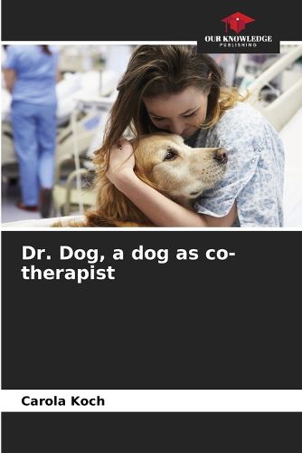 Cover image for Dr. Dog, a dog as co-therapist