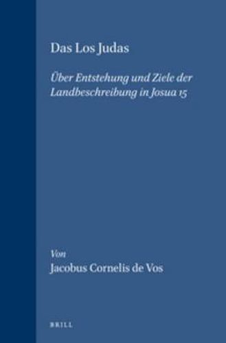 Cover image for Das Los Judas: UEber Entstehung und Ziele der Landbeschreibung in Josua 15