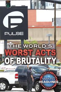 Cover image for The World's Worst Acts of Brutality