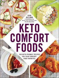 Cover image for Keto Comfort Foods: 100 Keto-Friendly Recipes for Your Comfort-Food Favorites
