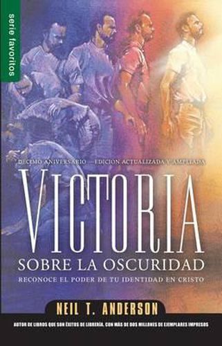 Cover image for Victoria Sobre La Oscuridad: Reconoce El Poder de Tu Identidad En Cristo