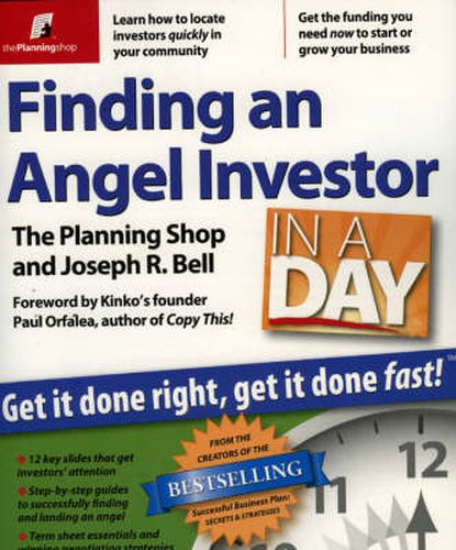 Cover image for Finding an Angel Investor in a Day: Get It Done Right, Get It Done Fast