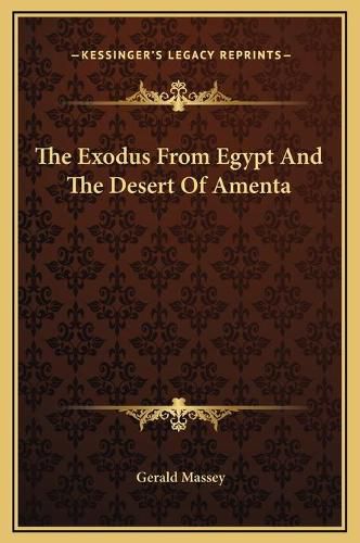 The Exodus from Egypt and the Desert of Amenta