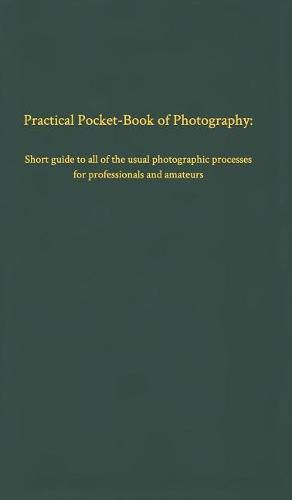 Cover image for Practical Pocket-Book of Photography