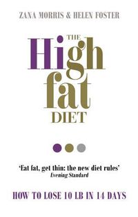Cover image for The High Fat Diet: How to lose 10 lb in 14 days