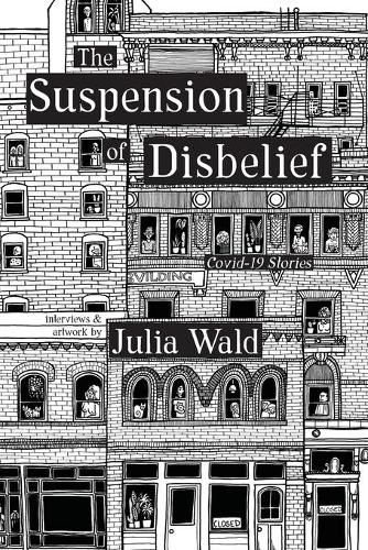 Cover image for The Suspension of Disbelief: Covid-19 Stories