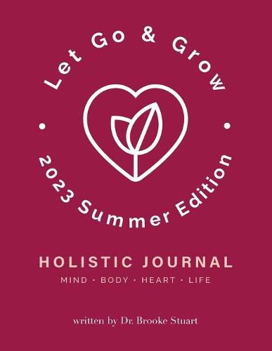 Cover image for Let Go & Grow Holistic Journal [2022 Summer Edition]