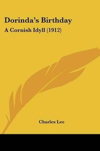 Cover image for Dorinda's Birthday: A Cornish Idyll (1912)