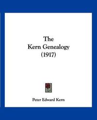 Cover image for The Kern Genealogy (1917)