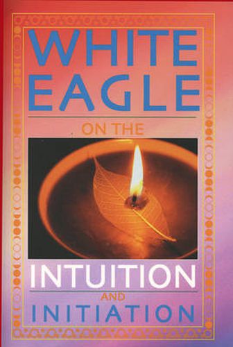 Cover image for White Eagle on the Intuition and Initiation