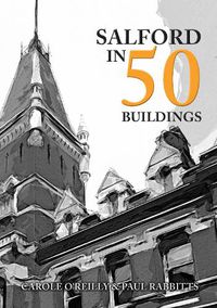 Cover image for Salford in 50 Buildings