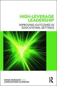 Cover image for High-Leverage Leadership: Improving Outcomes in Educational Settings