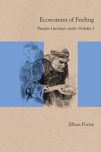 Cover image for Economies of Feeling: Russian Literature under Nicholas I