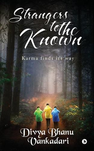 Cover image for Strangers to the Known: Karma finds its way