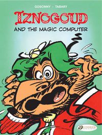 Cover image for Iznogoud 4 - Iznogoud and the Magic Computer