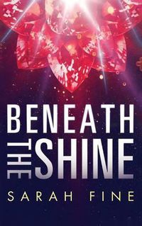 Cover image for Beneath the Shine