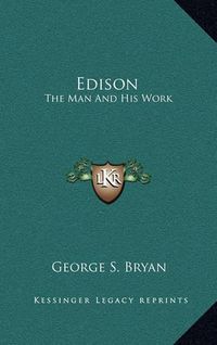 Cover image for Edison: The Man and His Work