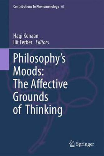 Cover image for Philosophy's Moods: The Affective Grounds of Thinking