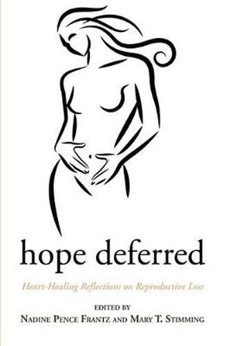 Cover image for Hope Deferred: Heart-Healing Reflections on Reproductive Loss