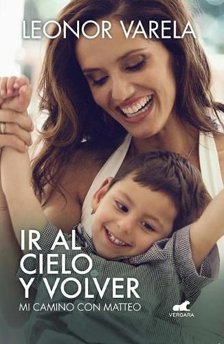 Cover image for Ir al cielo y volver. Mi camino con Matteo / To Heaven and back. My journey with Matteo