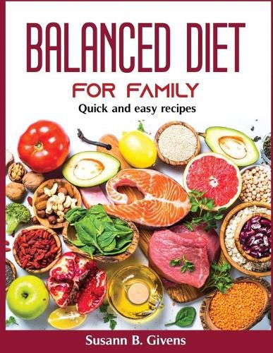 Cover image for Balanced Diet for family: Quick and easy recipes