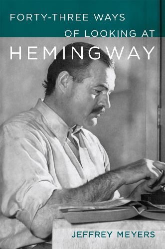 Cover image for Forty-Three Ways of Looking at Hemingway