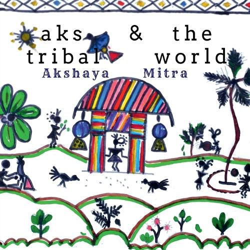 Cover image for Aks and the Tribal world