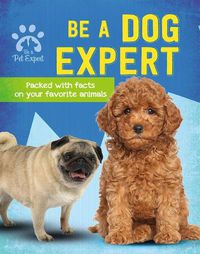 Cover image for Be a Dog Expert