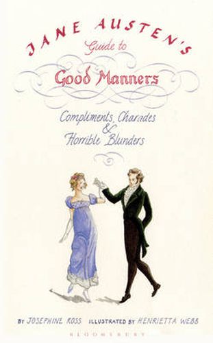 Cover image for Jane Austen's Guide to Good Manners: Compliments, Charades and Horrible Blunders