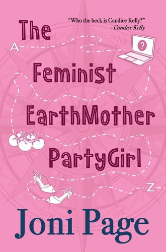 Cover image for The Feminist EarthMother PartyGirl