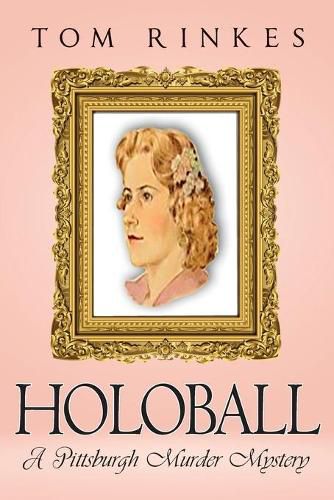 Cover image for HoloBall: A Pittsburgh Murder Mystery