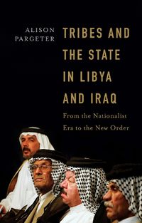 Cover image for Tribes and the State in Libya and Iraq