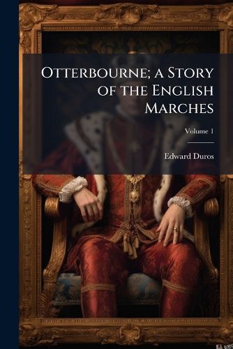 Cover image for Otterbourne; A Story of the English Marches