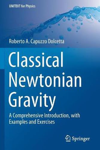 Cover image for Classical Newtonian Gravity: A Comprehensive Introduction, with Examples and Exercises